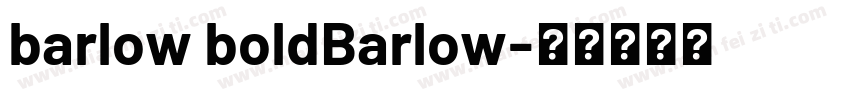 barlow boldBarlow字体转换